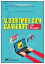 Algoritmos Com Javascript Para Iniciantes - CIENCIA MODERNA Algoritmos Com Javascript Para Iniciantes - CIENCIA MODERNA