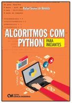 Algoritmos Com Python Para Iniciantes - CIENCIA MODERNA Algoritmos Com Python Para Iniciantes - CIENCIA MODERNA