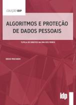 Algoritmos e Proteção de Dados Pessoais - Almedina