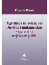 Algoritmos na defesa dos direitos fundamentais - 2024 - LIVRARIA DO ADVOGADO Algoritmos na defesa dos direitos fundamentais - 2024 - LIVRARIA DO ADVOGADO
