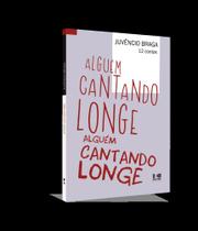 Alguém Cantando Longe Alguém Cantando Longe