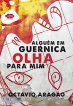 Alguém Em Guernica Olha Para Mim Alguém Em Guernica Olha Para Mim
