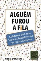 Alguém furou a fila: coletânea de casos sobre os bastidores de recursos humanos - QUALITYMARK