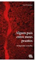 Algum País Entre Meus Prantos & Rapsódia Vermelha