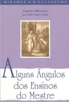 Alguns Angulos dos Ensinos do Mestre