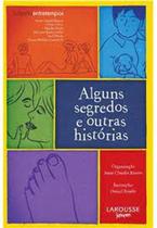 Alguns segredos e outras historias - ESCALA EDUCACIONAL - FILIAL SP - ESCALA ED Alguns segredos e outras historias - ESCALA EDUCACIONAL - FILIAL SP - ESCALA ED