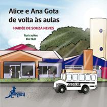 Alice e ana gota voltas as aulas - CANGURU EDITORA