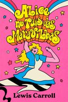 Alice no País das Maravilhas Alice no País das Maravilhas