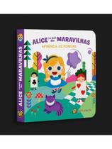 Alice no país das maravilhas - aprenda as formas - vol. 1 Alice no país das maravilhas - aprenda as formas - vol. 1