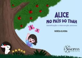 Alice no país do tdah - identificação e intervenção precoces