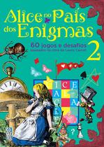 Alice no País dos Enigmas - Vol. 02 - 60 Jogos e Desafios - Coquetel