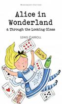 Alice's adventures in wonderland & through the looking glass - WORDSWORTH EDITIONS LIMITED Alice's adventures in wonderland & through the looking glass - WORDSWORTH EDITIONS LIMITED