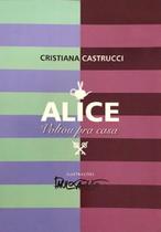 Alice voltou para casa - PRATA Alice voltou para casa - PRATA