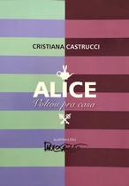 Alice Voltou Para Casa Sortido Alice Voltou Para Casa Sortido