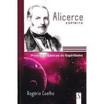 Alicerce Espirita: Princípios Básicos Do Espiritismo - DIVERSOS
