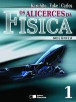 Alicerces Da Fisica, Os 1 - Saraiva - LC