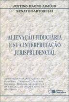 Alienaca~o fiduciaria e sua interpretaca~o jurisprudencial - CENGAGE LEARNING NACIONAL - GRUPO A