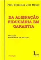 Alienação Fiduciária em Garantia - 01Ed/10 - ICONE Alienação Fiduciária em Garantia - 01Ed/10 - ICONE