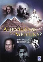 Alienígenas Ou Médiuns - Lar de Frei Luiz Alienígenas Ou Médiuns - Lar de Frei Luiz