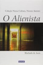 Alienista, o - col. nossa literatura classica Alienista, o - col. nossa literatura classica