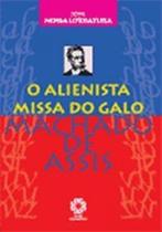 Alienista, o - missa do galo - col. nossa literatura - Escala - ESCALA EDUCACIONAL -