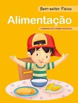 Alimentação - Coleção Bem Estar Físico - PE DA LETRA