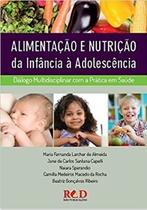 Alimentação e Nutrição da Infância à Adolescência - Diálogo Multidisciplinar com a Prática em Saúde - Red Publicacoes