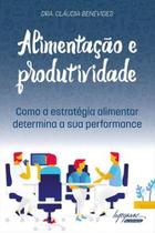 Alimentação e produtividade Alimentação e produtividade