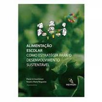 Alimentação Escolar Como Estratégia Para o Desenvolvimento Sustentável