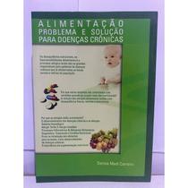 Alimentação Problema e Solução para Doenças Crônicas Denise Carreiro - NoBrand