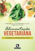 Alimentacao vegetariana: atualidades na abordagem nutricional - LIVRARIA E EDITORA RUBIO LTDA