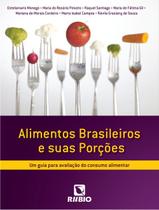 Alimentos Brasileiros e Suas Porções: Um Guia para Avaliação do Consumo Alimentar - Editora Rubio Ltda. Alimentos Brasileiros e Suas Porções: Um Guia para Avaliação do Consumo Alimentar - Editora Rubio Ltda.