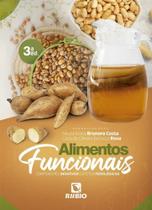 Alimentos Funcionais: Componentes Bioativos e Efeitos Fisiologicos