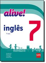 Alive! Inglês - 7º Ano - SM (DIDATICOS)