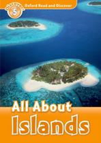 All About Islands - Oxford Read And Discover - Level 5 - Oxford University Press - ELT All About Islands - Oxford Read And Discover - Level 5 - Oxford University Press - ELT