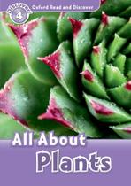 All About Plants - Oxford Read And Discover - Level 4 All About Plants - Oxford Read And Discover - Level 4