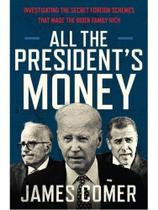 All the president's money