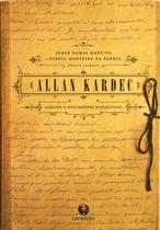 Allan Kardec: Análise de Documentos Biográficos Allan Kardec: Análise de Documentos Biográficos