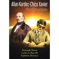 Allan Kardec - Chico Xavier: Identidade e Missão - LEEPP