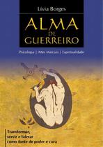 Alma de Guerreiro Alma de Guerreiro