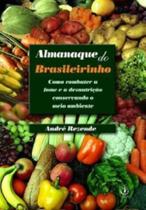 Almanaque Do Brasileirinho - Como Combater A Fome E. Almanaque Do Brasileirinho - Como Combater A Fome E.