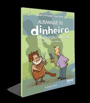 Almanaque Do Dinheiro Com Educação Financeira - Uma História De Trocas, Moedas E Muito Mais... Almanaque Do Dinheiro Com Educação Financeira - Uma História De Trocas, Moedas E Muito Mais...