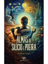 Almas de silício e poeira Almas de silício e poeira
