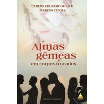 Almas Gêmeas em Corpos Trocados Almas Gêmeas em Corpos Trocados