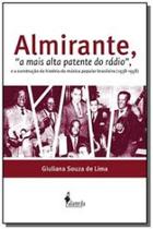 Almirante, a mais alta patente do rádio, e a construção da história da música popular brasileira (1938-1958)