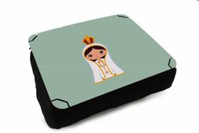 Almofada Bandeja para Notebook Laptop Nossa Senhora de Fátima Almofada Bandeja para Notebook Laptop Nossa Senhora de Fátima