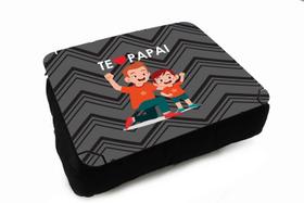 Almofada Bandeja para Notebook Laptop Presente Personalizado para o seu Papai - CRIATIVE
