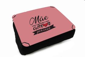 Almofada Bandeja para Notebook Laptop use Sala Quarto Personalizado Mãe Como é Grande Meu Amor