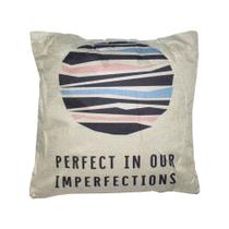 Almofada Decorativa 43x43cm Perfect in our imperfections