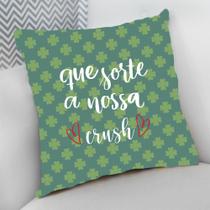 Almofada Decorativa Cheia c/ Zíper 25x25 Namoradas Que Sorte a Nossa